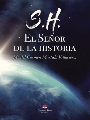 cover image of S.H. EL SEÑOR DE LA HISTORIA